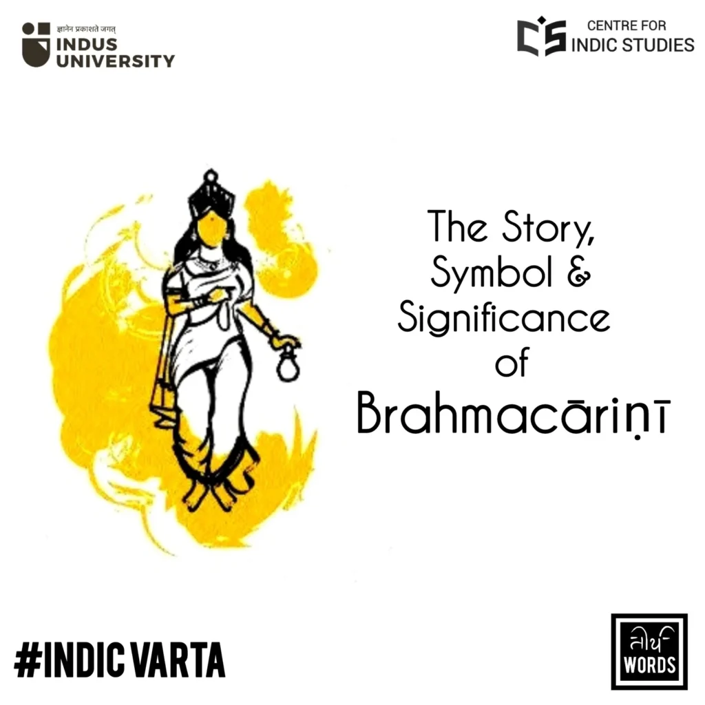 the story symbol and significance of brahmacariṇi
